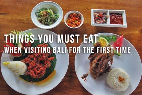 10 Things You Must Eat When Visiting Bali For The First Time Bali