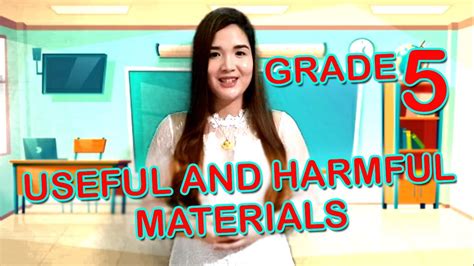 Useful And Harmful Materials Science Grade 5 Elementary Youtube