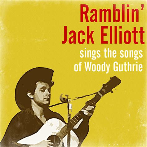 Sings the Songs of Woody Guthrie, Ramblin' Jack Elliott - Qobuz