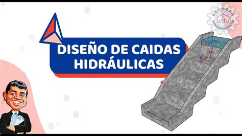 DISEÑO DE CAÍDAS HIDRÁULICAS YouTube