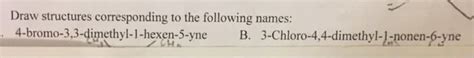 Oneclass Draw Structures Corresponding To The Following Names Bromo