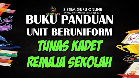 Buku Panduan Unit Beruniform Tunas Kadet Remaja Sekolah Tkrs