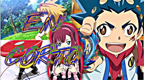 Beyblade Burst Temporada 1 Y 2 MUY RESUMIDO YouTube