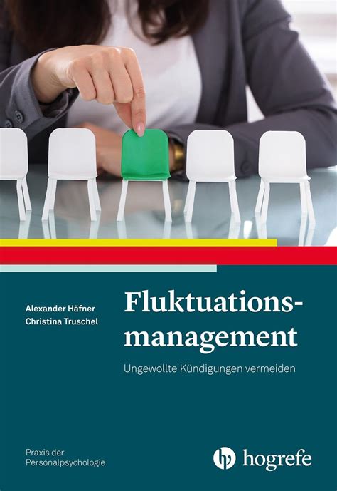 Fluktuationsmanagement Ungewollte Kündigungen vermeiden Praxis der