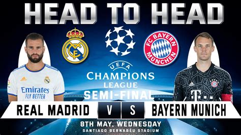 Real Madrid Vs Bayern Munich Head To Head Stats Semi Leg Rma