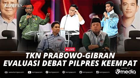 LIVE TKN Prabowo Gibran Bahas Evaluasi Pasca Debat Keempat Cawapres