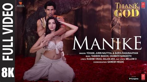 Manike Full Video In 4K Nora Fatehi Sidharth Malhotra Ajay Devgan