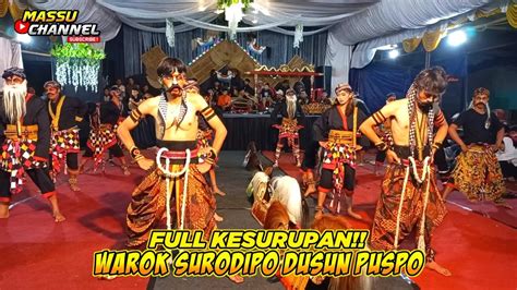 FULL KESURUPAN WAROK SURODIPO DUSUN PUSPO TERBARU 2024 YouTube