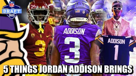 5 Things Rookie WR Jordan Addison Brings To The Minnesota Vikings