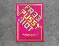 Pussy Riot The Prosecution Of A Punk Prayer Behance