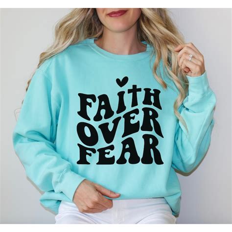 Faith Over Fear Sweatshirt Christian Comfort Colors Sweatshirt Etsy