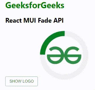 React Mui Fade Api Geeksforgeeks