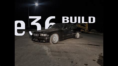 E36 Build Ep1 Youtube