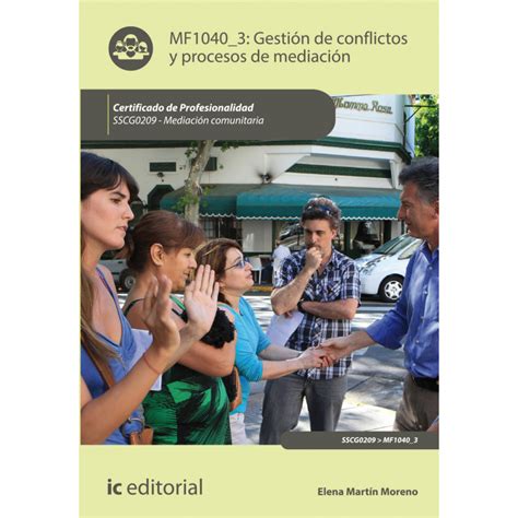 Libro De Gestión De Conflictos Y Procesos De Mediación Mf1040 3