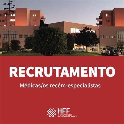 Hospital Prof Doutor Fernando Fonseca Epe Atualiza O Recrutamento