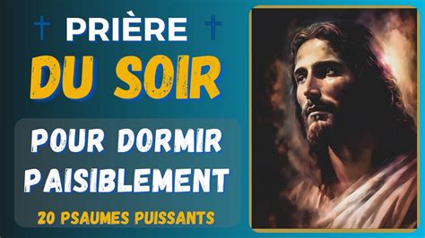 Pri Re Puissante Pour Dormir En Paix Dormez Avec Des Psaumes De