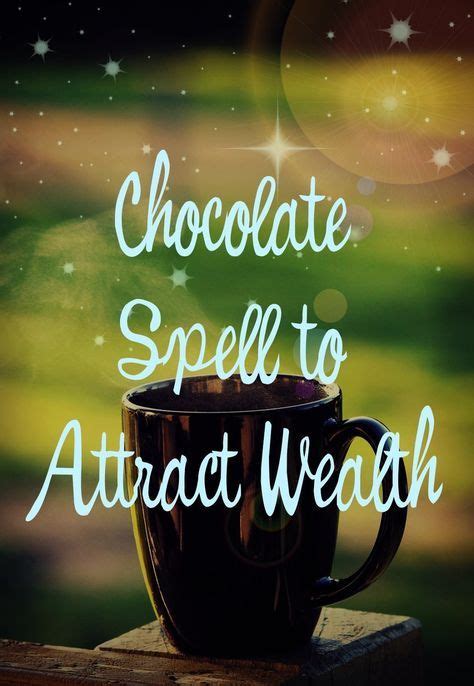 Wicca Magic And Spells Chocolate Spell For Attracting Wealth