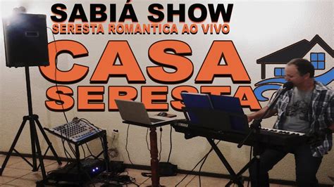 Sabi Show O Seresta Romantica Ao Vivo As Melhores Serestas O