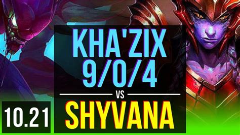 KHA ZIX Vs SHYVANA JUNGLE 9 0 4 900 Games 1 3M Mastery