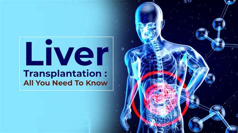 A Complete Overview Of A Life Saving Treatment Liver Transplantation