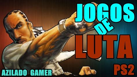 Os Melhores Jogos De Luta Do Ps Youtube