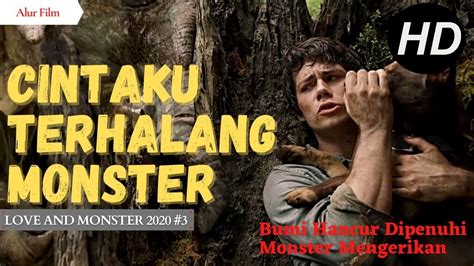 CINTAKU DIHALANGI MONSTER Alur Cerita Film LOVE AND MONSTER 2020