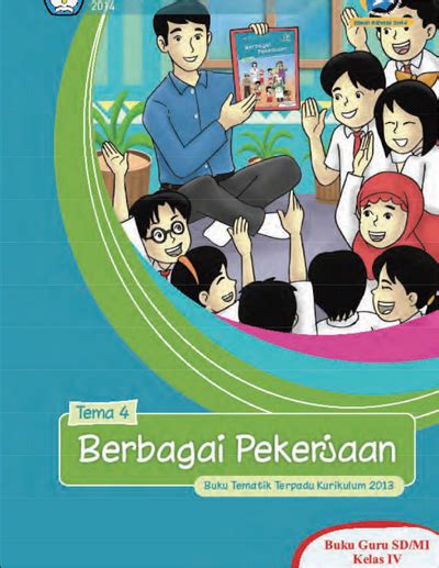 Buku Guru Tema 4 Berbagai Pekerjaan SD MI Kelas IV Kurikulum 2013