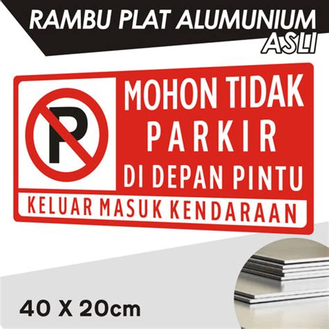 Jual RAMBU SIGN DILARANG PARKIR DI DEPAN PINTU PLAT ALUMUNIUM LUBANG