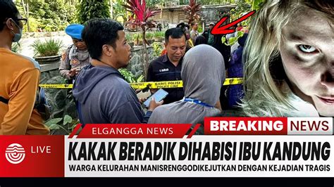 Geger Kakak Beradik Dihabisi Ibu Kandung Di Kediri News Berita