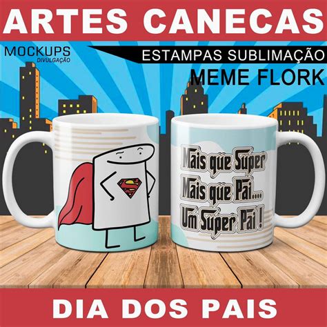 Estampas Canecas Flork Dia Dos Pais Edit Veis Sublima O Elo