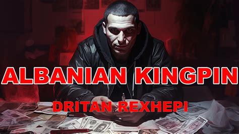 Dritan Rexhepi Albanian Druglord Who Escaped Prison Times Youtube