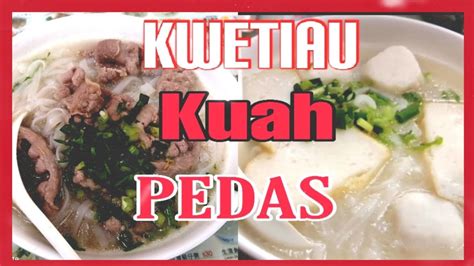 Review Kwetiau Kuah Pedas Tkwhongkong Youtube