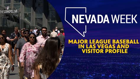 Nevada Week S5 Ep42 Major League Baseball In Las Vegas And Visitor