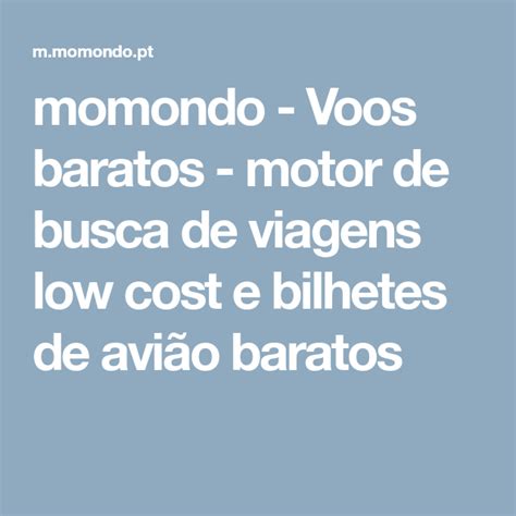 Momondo Voos Baratos Motor De Busca De Viagens Low Cost E Bilhetes