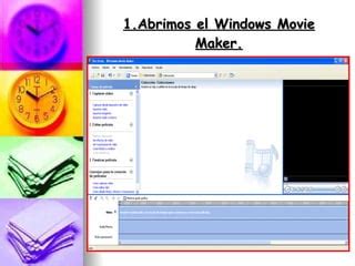 C Mo Utilizar El Windows Movie Maker Ppt