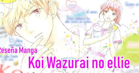 Rukiixholic Blog Rese A Manga Koi Wazurai No Ellie