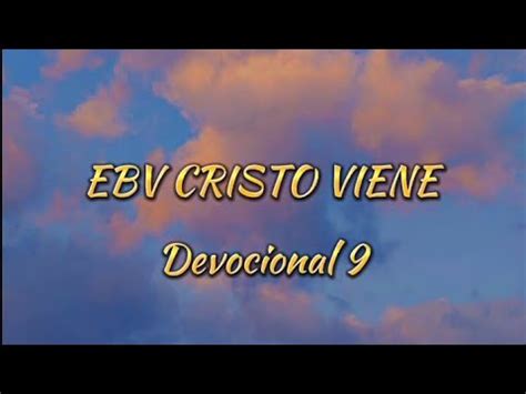 Ebv Cristo Viene Devocional Letra Youtube