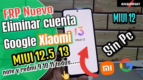 Frp Eliminar Cuenta Google Xiaomi Miui Note Note Note