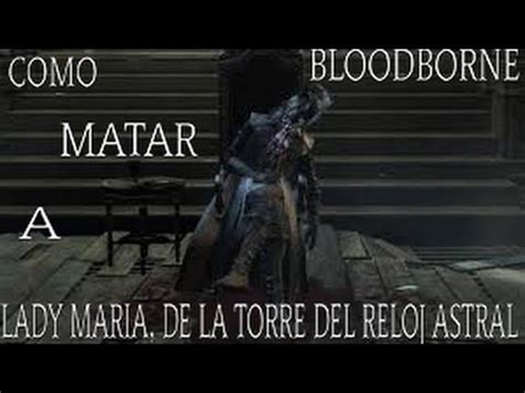 GUIA BLOODBORNE ANTIGUOS CAZADORES AL 100 EN ESPAÑOL CAP 68 TRUCOS