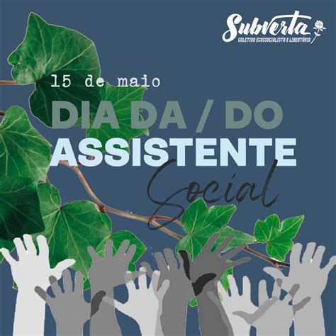 15 De Maio Dia Da O Assistente Social Subverta