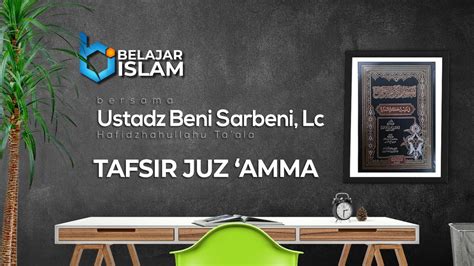 Live Tafsir Qs Al Insyiqaq Ustadz Beni Sarbeni Lc Youtube