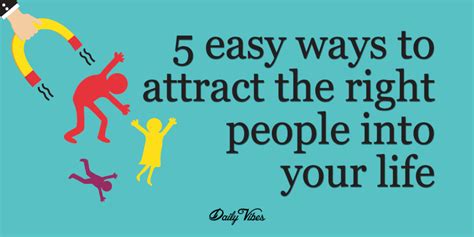 5 Easy Ways To Attract The Right People In Your Life School Of Life