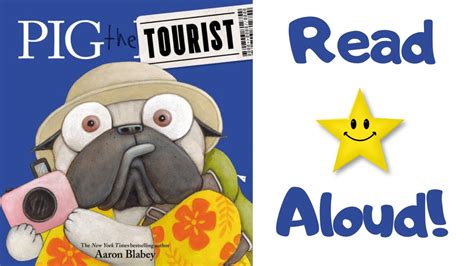 Storytime Pig The Tourist Read Aloud Stories For Children Youtube