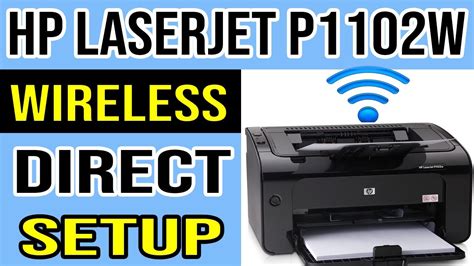 HP LaserJet P1102w Wireless Setup Guide Wireless Direct Method YouTube