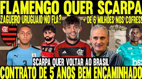 FLAMENGO QUER SCARPA E JOGADOR DECIDE VOLTAR AO BRASIL MENGÃO ACERTA