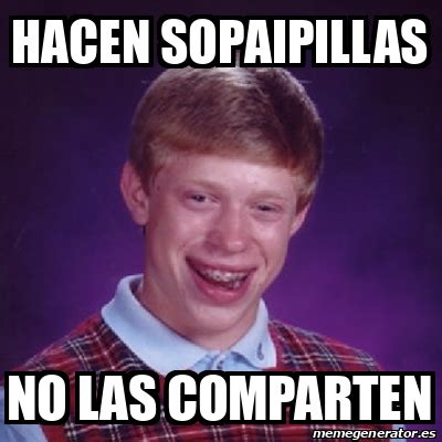 Meme Bad Luck Brian Hacen Sopaipillas No Las Comparten