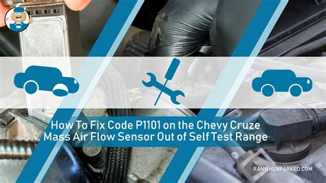 How To Fix P1101 Chevy Cruze Code - Detailed Guide - Ran When Parked ...