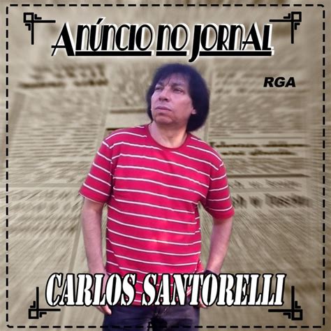 An Ncio No Jornal Song And Lyrics By Carlos Santorelli Spotify