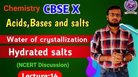 Lecture 14 Water Of Crystallisation Hydrated Salts Acids Bases And Salts Cbse Class 10