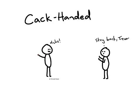 Cack-Handed | A Tut and Groan Comic | British Idiom Humour Cartoons